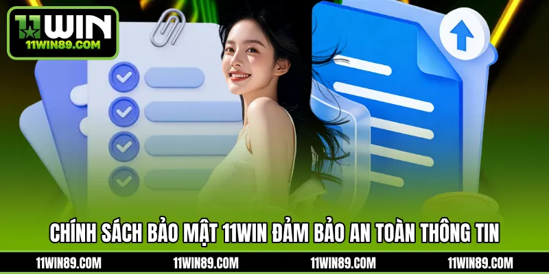 Chính sách bảo mật 11WIN đảm bảo an toàn thông tin 