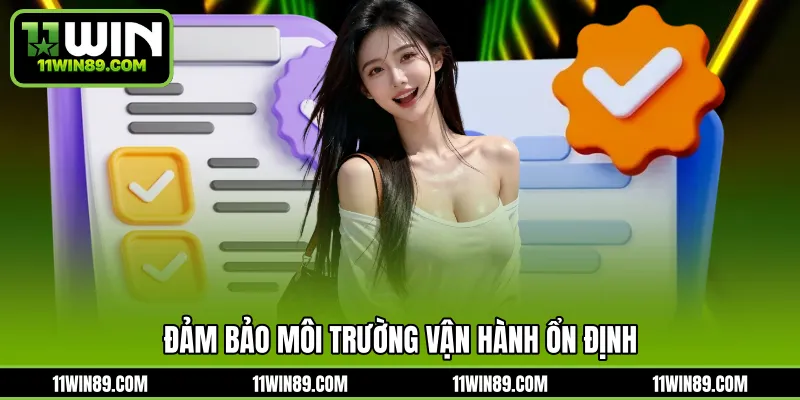 Đảm bảo môi trường vận hành ổn định