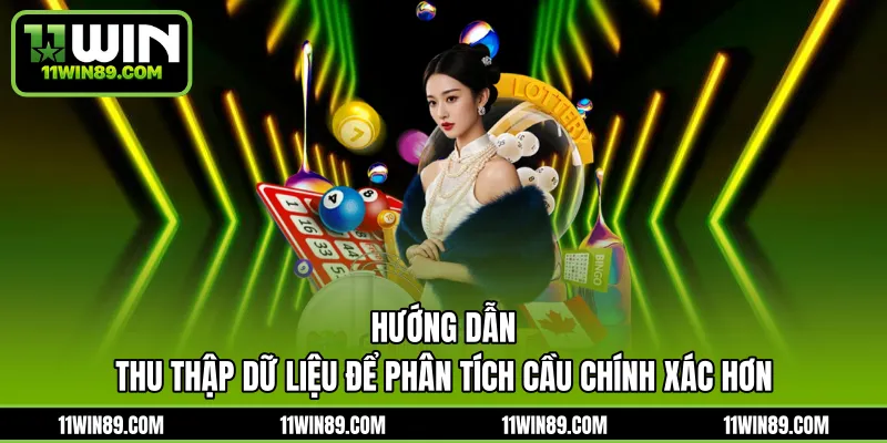 Hướng dẫn thu thập dữ liệu để phân tích cầu chính xác hơn