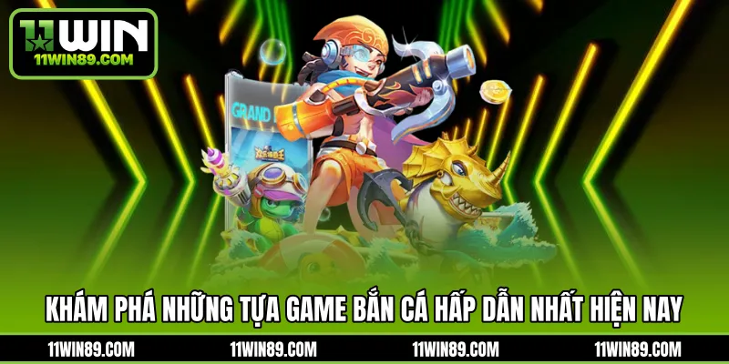 Khám phá những tựa game bắn cá hấp dẫn nhất hiện nay