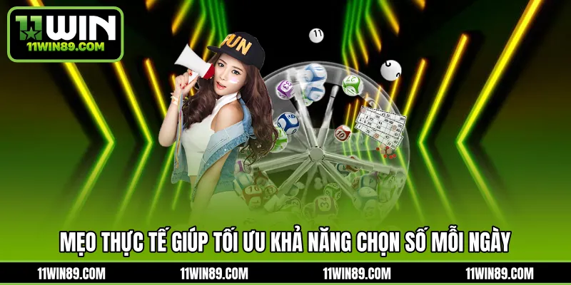 Mẹo thực tế giúp tối ưu khả năng chọn số mỗi ngày