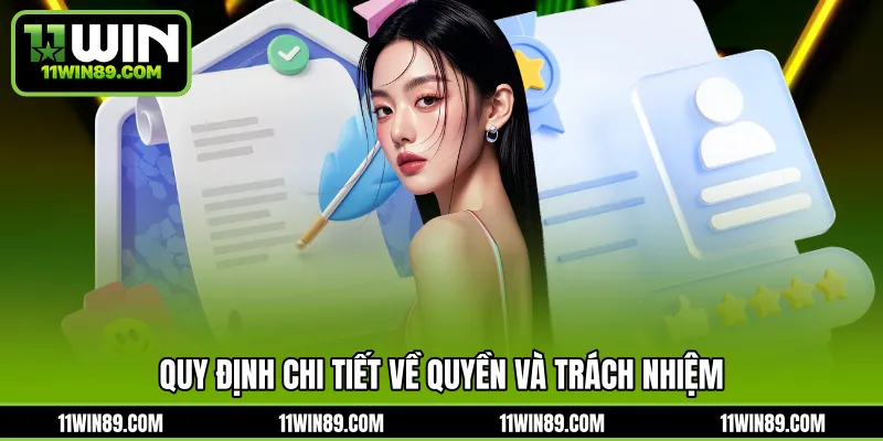 Quy định chi tiết về quyền và trách nhiệm