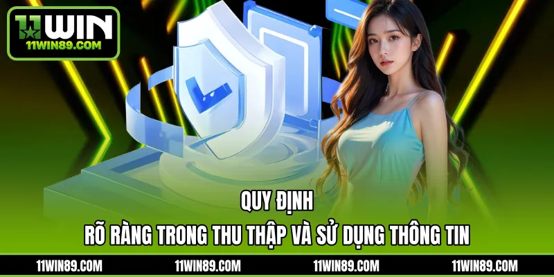 Quy định rõ ràng trong thu thập và sử dụng thông tin