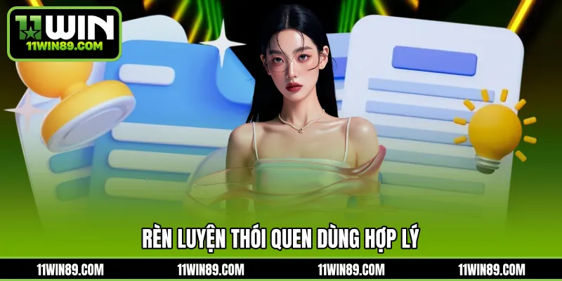 Rèn luyện thói quen dùng hợp lý