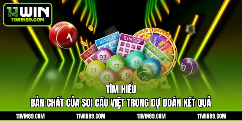 Tìm hiểu bản chất của soi cầu việt trong dự đoán kết quả