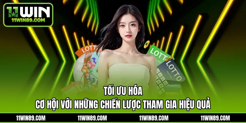 Tối ưu hóa cơ hội với những chiến lược tham gia hiệu quả